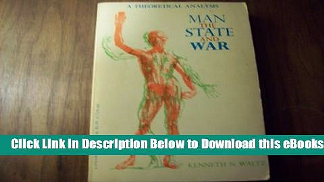 [Download] Man, the state and war: A theoretical analysis Free Ebook