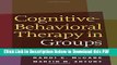 [Read] Cognitive-Behavioral Therapy in Groups Popular Online