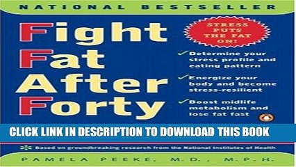 [PDF] Fight Fat After Forty: The Revolutionary Three-Pronged Approach That Will Break Your