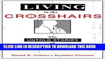 [PDF] Living in the Crosshairs: The Untold Stories of Anti-Abortion Terrorism Full Colection