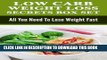 [PDF] Low Carb: Low Carb Weight Loss Secrets Box Set: All You Need To Lose Weight Fast (Dash Diet,