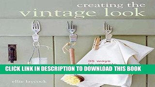[PDF] Creating the Vintage Look: 35 ways to upcycle for a stylish home Popular Collection