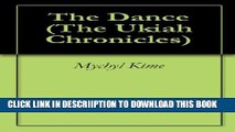 [New] The Dance (The Ukiah Chronicles Book 1) Exclusive Full Ebook
