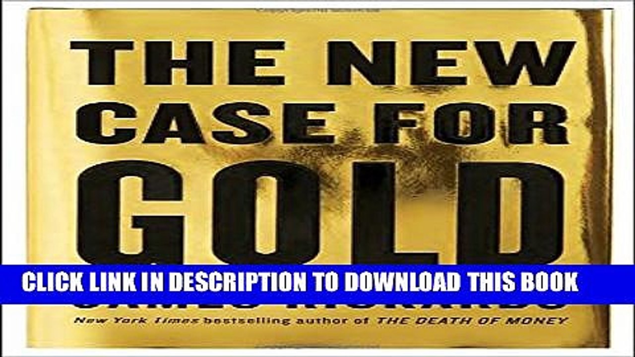 [PDF] The New Case for Gold Full Online