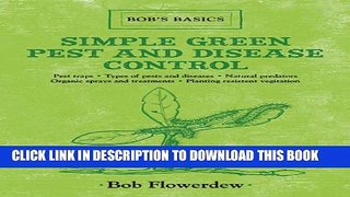 [Download] Simple Green Pest and Disease Control: Bob s Basics Hardcover Online