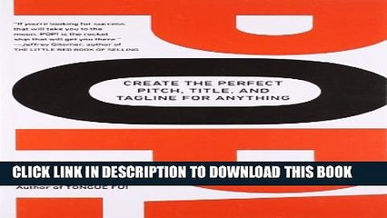 [PDF] POP!: Create the Perfect Pitch, Title, and Tagline for Anything Popular Colection