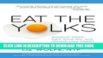 [PDF] Eat the Yolks: Discover Paleo, fight food lies, and reclaim your health Full Online