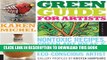 [Download] Green Guide for Artists: Nontoxic Recipes, Green Art Ideas,   Resources for the