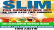 [PDF] Slim For Summer Box Set: Be Your Best This Summer - Summer Paleo Tips (Your Weight Loss