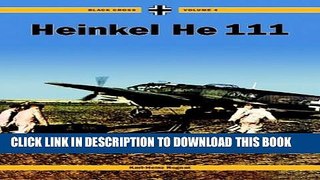 [Read PDF] Black Cross Volume 4: Heinkel He 111 Ebook Free