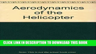 [Read PDF] Aerodynamics of the Helicopter Ebook Free