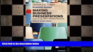 FREE DOWNLOAD  FT Essential Guide to Making Business Presentations: How to deliver a winning
