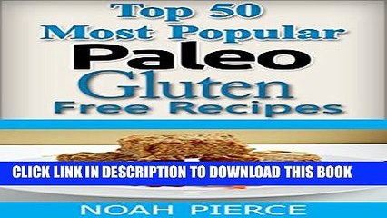 [PDF] Top 50 Most Popular Paleo Gluten Free Recipes: Paleo Gluten Free Recipes: Quick, Easy,