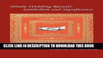 [Download] Hindu Wedding Rituals - Symbolism and Significance Hardcover Collection