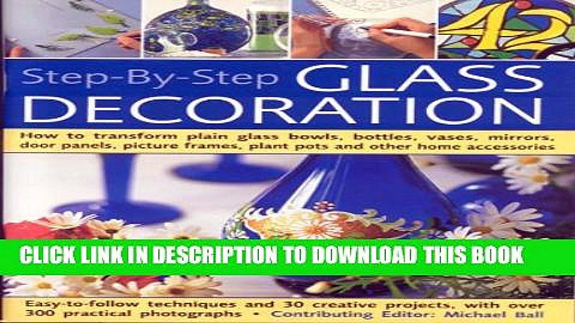 Pdf Step By Step Glass Decoration How To Transform Plain Glass