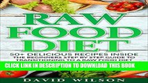 [PDF] Raw Food Diet: 50  Raw Food Recipes Inside This Raw Food Cookbook. Raw Food Diet For