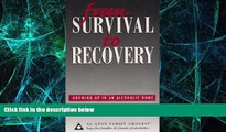 Big Deals  From Survival to Recovery: Growing Up in an Alcoholic Home  Free Full Read Most Wanted