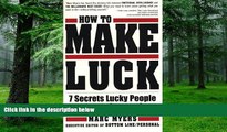 Big Deals  How To Make Luck: Seven Secrets Lucky People Use To Succeed  Best Seller Books Most