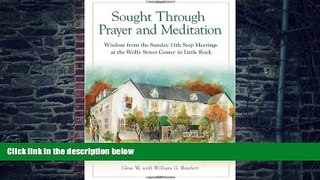 Big Deals  Sought Through Prayer and Meditation: Wisdom from the Sunday 11th Step Meetings at the