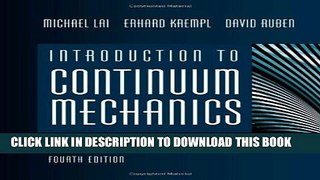 [Read PDF] Introduction to Continuum Mechanics, Fourth Edition Ebook Free