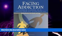 Big Deals  Facing Addiction: Starting Recovery from Alcohol and Drugs  Best Seller Books Most Wanted