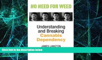 Big Deals  No Need for Weed: Understanding and Breaking Cannabis Dependency  Best Seller Books