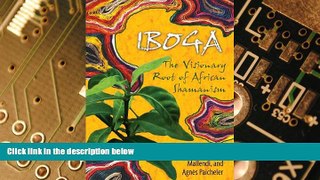 Big Deals  Iboga: The Visionary Root of African Shamanism  Free Full Read Best Seller