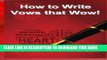[Download] How to Write Vows that Wow! (Romantic Wedding Rituals) Hardcover Collection