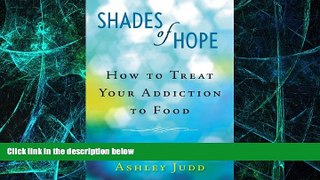 Big Deals  Shades of Hope: How to Treat Your Addiction to Food  Free Full Read Best Seller