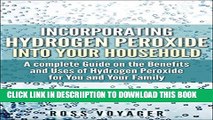 [New] Incorporating Hydrogen Peroxide into Your Household: A complete Guide on the Benefits and