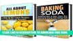 [PDF] Baking Soda and Lemon Box Set: Over 80 DIY Baking Soda and Lemon Recipes to Cook, Clean and