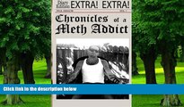 Big Deals  Chronicles of a Meth Addict (Volume 1)  Best Seller Books Best Seller
