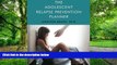 Big Deals  The Adolescent Relapse Prevention Planner  Free Full Read Most Wanted