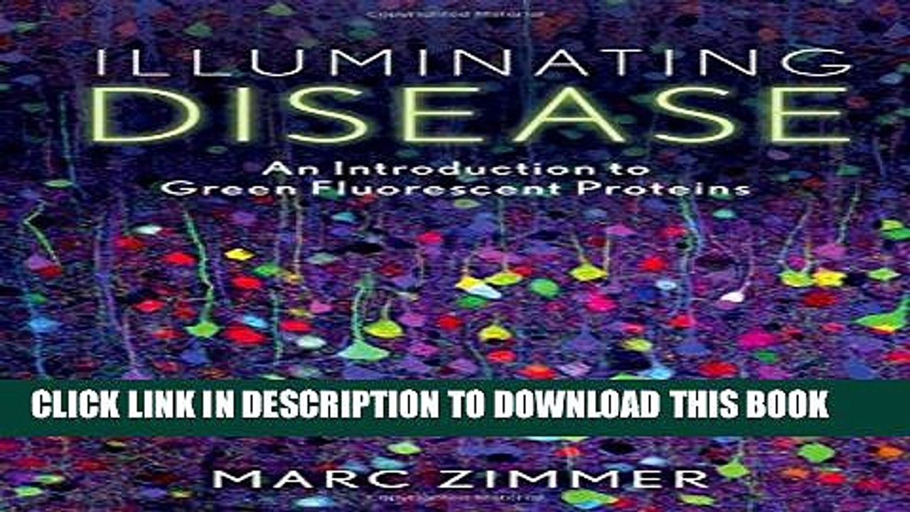 [Read PDF] Illuminating Disease: An Introduction to Green Fluorescent Proteins Ebook Online