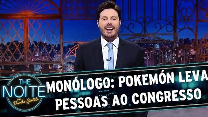 Monólogo: 50 pessoas invadem Congresso para caçar Pokémon
