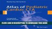[Read PDF] Atlas of Pediatric Cardiac CTA: Congenital Heart Disease Ebook Free