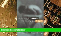 Big Deals  Death by Heroin Recovery by Hope  Free Full Read Most Wanted
