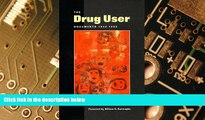 Big Deals  The Drug User: Documents 1840-1960  Free Full Read Most Wanted
