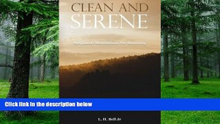 Big Deals  Clean and Serene: Scriptural Meditations for Recovery  Free Full Read Best Seller