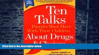 Big Deals  Ten Talks Parents Must Have Their Children About Drugs   Choices (Ten Talks Series)