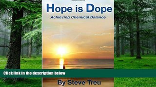 Big Deals  Hope is Dope: Achieving Chemical Balance  Best Seller Books Best Seller