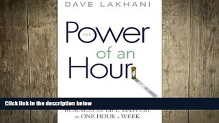 FREE DOWNLOAD  Power of An Hour: Business and Life Mastery in One Hour A Week READ ONLINE