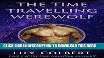[New] The Time Travelling Werewolf: An M/M Paranormal Shifter Romance Exclusive Online