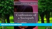Big Deals  Confessions of a Sociopath: Criminal Behavior, Drug Addiction, Alcoholism:  One Man s