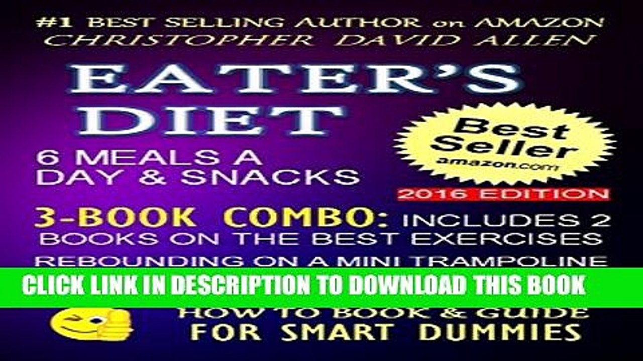 [PDF] EATER S DIET - 6 MEALS A DAY   SNACKS - 3-BOOK COMBO INCLUDES 2 BOOKS ON THE BEST EXERCISES