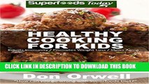 [PDF] Healthy Cooking For Kids: Over 150 Quick   Easy Gluten Free Low Cholesterol Whole Foods