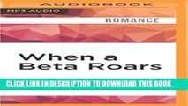 [PDF] When a Beta Roars (A Lion s Pride) Full Colection