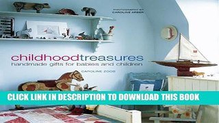 [PDF] Childhood Treasures: Handmade Gifts for Babies and Children Popular Collection