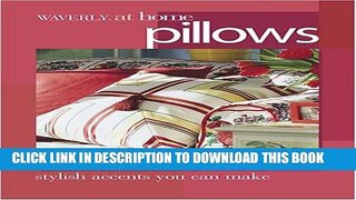 [PDF] Pillows: Stylish accents you can make (Waverly at Home) Popular Collection