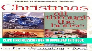 [PDF] Christmas All Through the House: Crafts, Decorating, Food (Better Homes and Gardens(R))